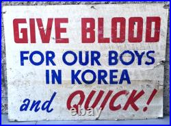 Vintage Give Blood For Our Boys In Korea Propaganda Sign Korean War Military