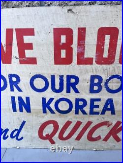 Vintage Give Blood For Our Boys In Korea Propaganda Sign Korean War Military