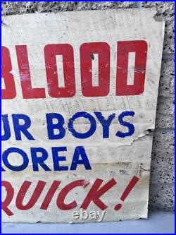Vintage Give Blood For Our Boys In Korea Propaganda Sign Korean War Military